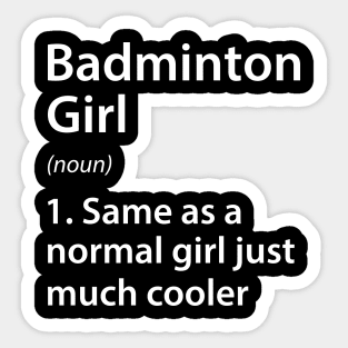 Badminton Girl Definition Sticker